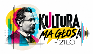 „Kultura ma Głos! – 21LO”