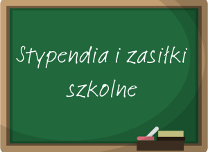 Stypendia i zasiłki szkolne