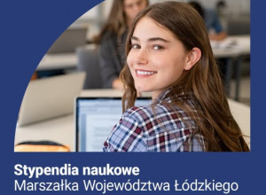 Nabór wniosków o przyznanie jednorazowych stypendiów naukowych Marszałka Województwa Łódzkiego w 2026 roku