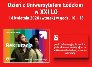 Dzień z Uniwersytetem Łódzkim w XXI LO