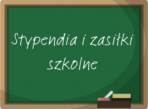 Stypendia i zasiłki szkolne